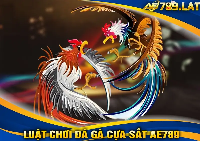 Luật Chơi Đá Gà Cựa Sắt AE789