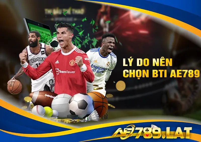 Lý do nên chọn BTI AE789